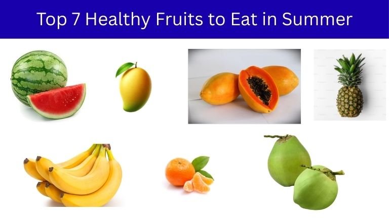Top 7 Healthy Fruits to Eat in Summer